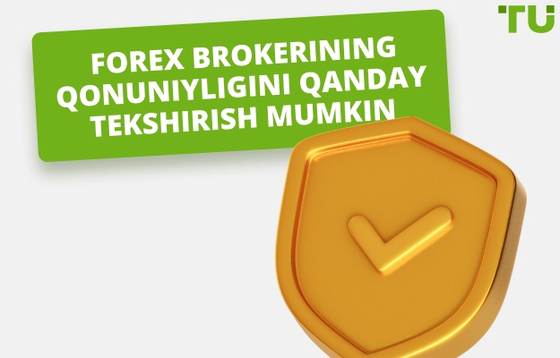 Forex brokerining qonuniyligini 5 bosqichda qanday tekshirish mumkin