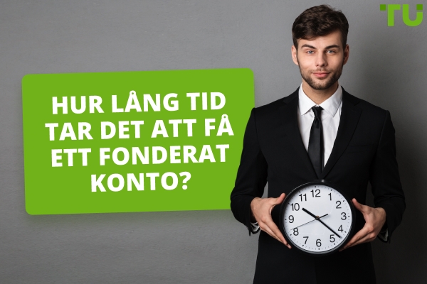 Hur lång tid tar det att få ett finansierat konto?