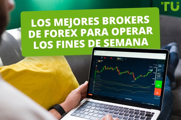 Los mejores corredores de trading de fin de semana 2025