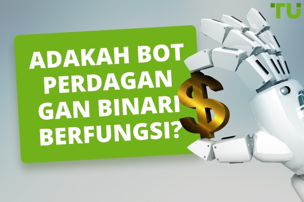 Adakah Bot Dagangan Binari Berfungsi? Keberkesanan &amp; Risiko Dijelaskan