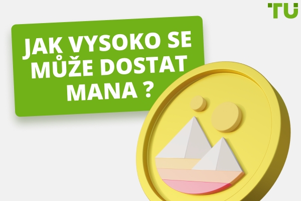 Jak vysoko může MANA dosáhnout? | Může MANA dosáhnout 100 $ nebo dokonce 1 000 $?
