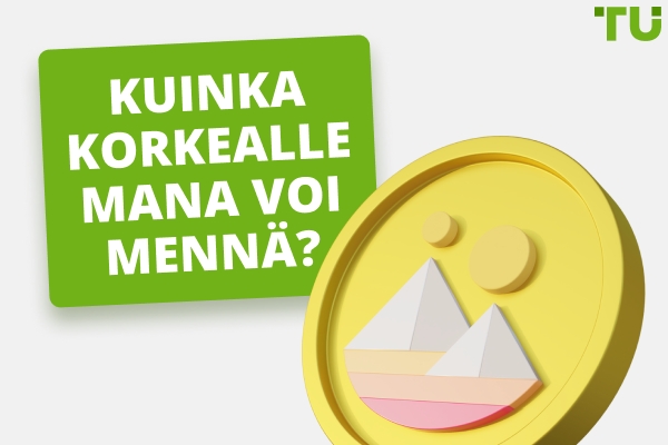 Kuinka korkealle voi MANA nousta? | Voiko MANA saavuttaa 100 $ tai jopa 1 000 $?