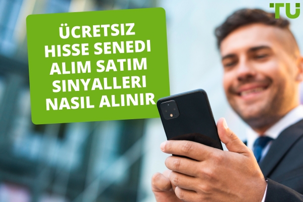 Ücretsiz Hisse Senedi Alım Satım Sinyalleri Nasıl Alınır?
