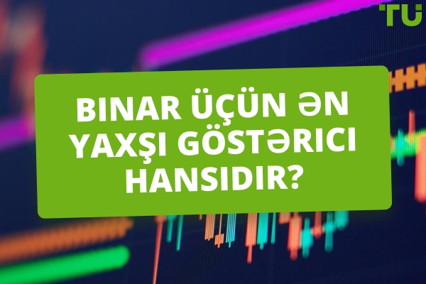 İkili üçün ən yaxşı göstərici nədir?