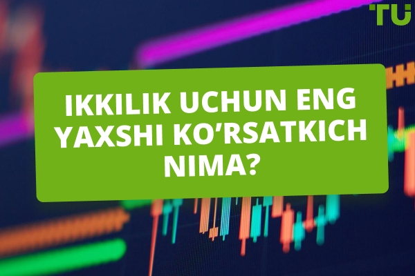 Binary uchun eng yaxshi indikator nima?