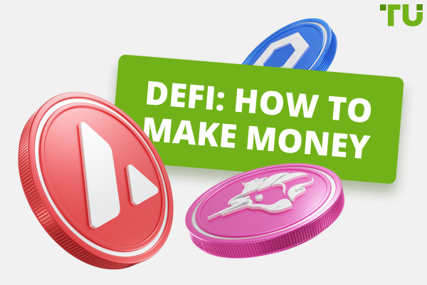 DeFi: how to make money on decentralized tokens