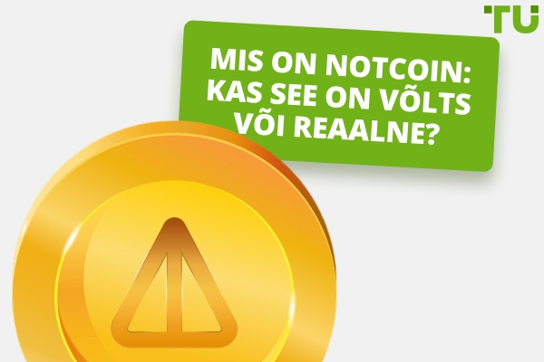 Mis on Notcoin: kas see on võlts või päris?