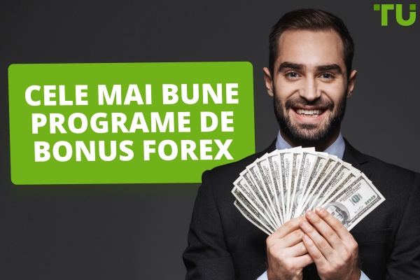 Cele mai bune programe de bonus Forex în 2025