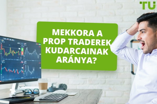 Milyen a prop kereskedők meghibásodási aránya? - Traders Union