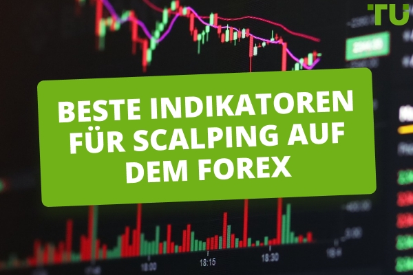 Beste Indikatoren für Forex Scalping