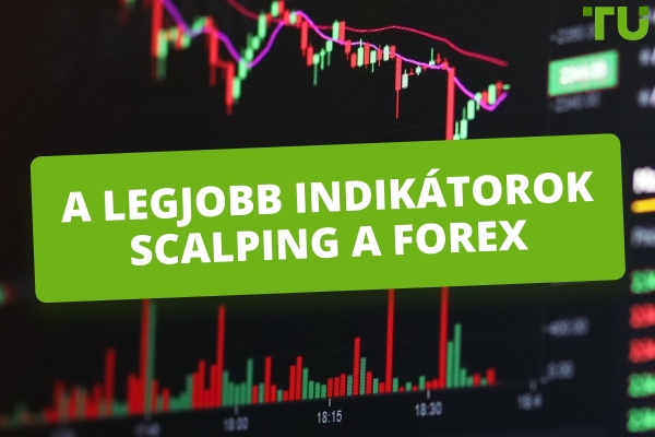 A legjobb indikátorok Forex Scalping