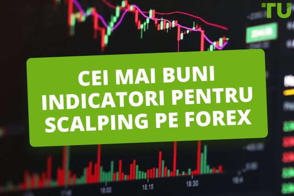 Cei mai buni indicatori pentru scalping Forex