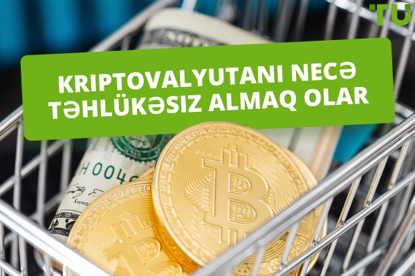 Kriptovalyutanı Təhlükəsiz Necə Almaq Olar