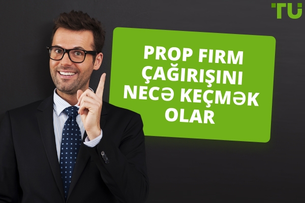 Prop Şirkət Çağırışını Uğurla Keçmək Üçün Ən Yaxşı Strategiyalar