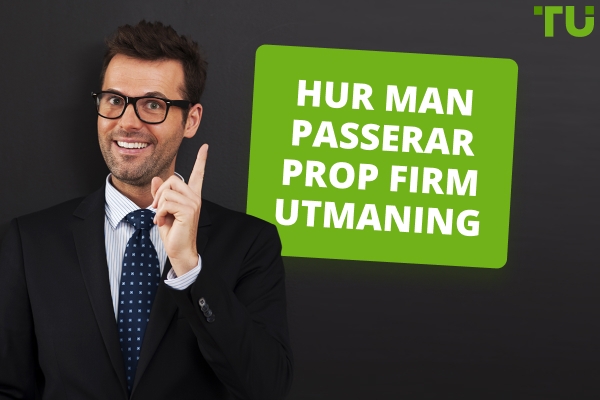 Toppstrategier för att framgångsrikt klara en Prop Firm-utmaning