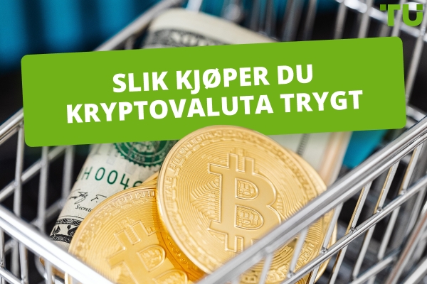 Hvordan kjøpe kryptovaluta trygt