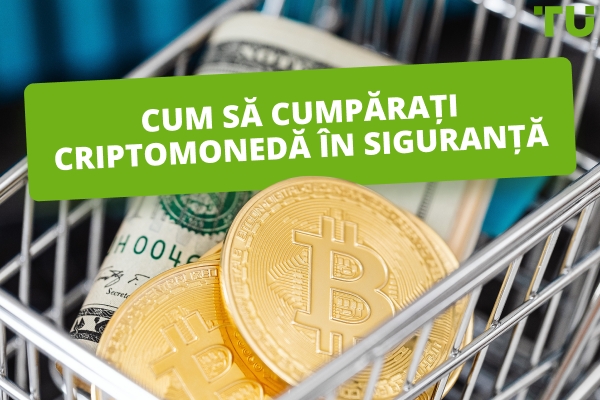 Cum să cumpărați criptomonedă în siguranță