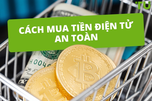 Cách Mua Tiền Điện Tử An Toàn