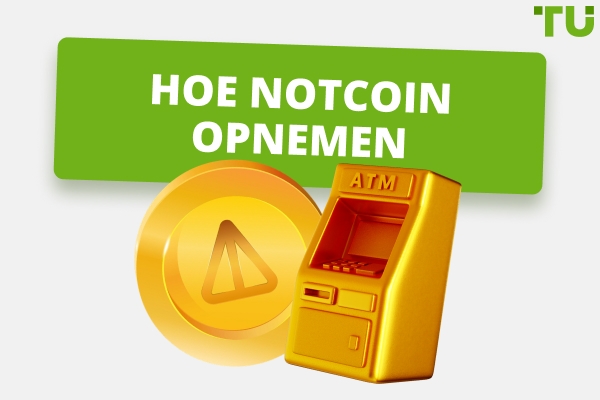 Hoe Notcoin Op Te Nemen | Gids Voor Beginners