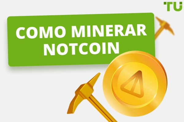 Como minerar Notcoin: um guia abrangente