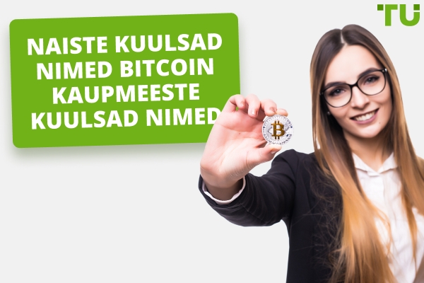 Naised Bitcoin kauplejad, keda peaksite jälgima