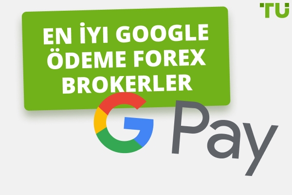 En İyi Google Ödeme Forex Brokerları
