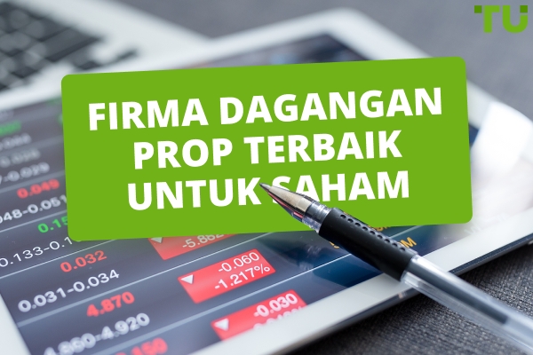 Firma Dagangan Prop Saham Terbaik Untuk 2025