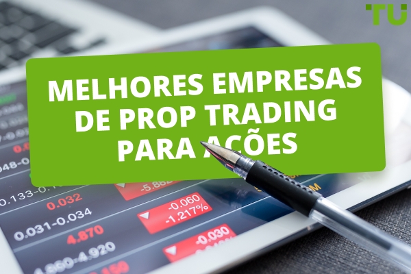 Melhores Empresas de Prop Trading de Ações para 2025