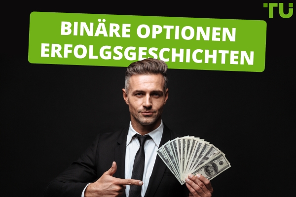Erfolgsgeschichten mit Binären Optionen - Sind sie möglich?