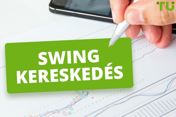 Swing kereskedés - Meghatározás, stratégiák és szabályok