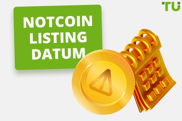 Notcoin Listungsdatum und -zeit: Alle wichtigen Details