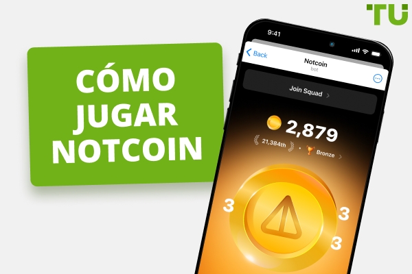 Cómo jugar Notcoin | Todo lo que necesitas saber