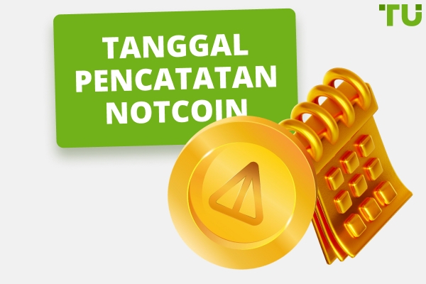 Tanggal dan Waktu Pencatatan Notcoin: Semua Detail Penting