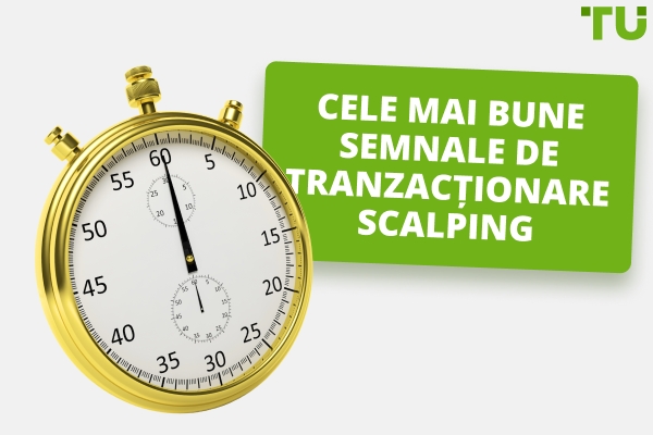 Cele mai bune semnale de tranzacționare scalping