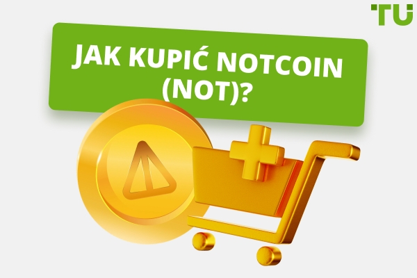Jak kupić Notcoin (NOT)?
