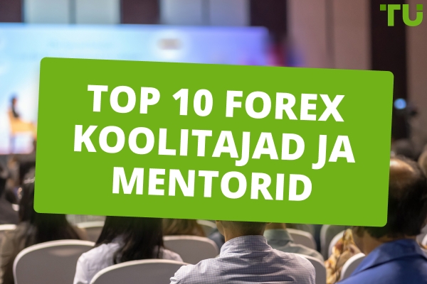 10 parimat Forex koolitajat ja mentorit 2026. aastal