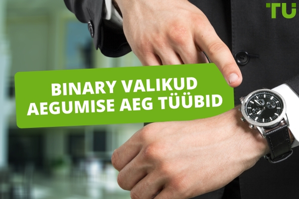 Binaarsete Optsioonide Aegumisaegade Tüübid