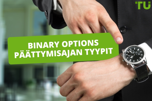 Binaarioptioiden Erääntymisaikatyypit