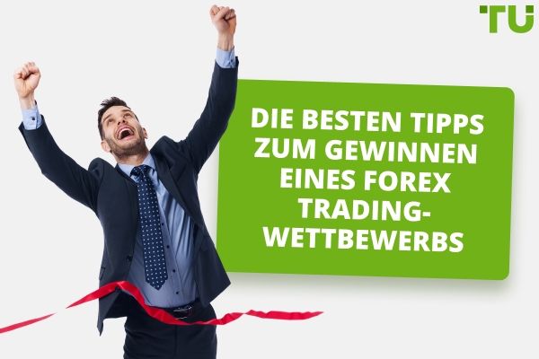 Wie man einen Forex-Demowettbewerb gewinnt | Top-Tipps für Anfänger