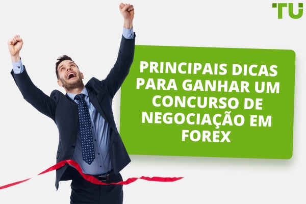 Como Vencer um Concurso Demo de Forex | Principais Dicas para Iniciantes
