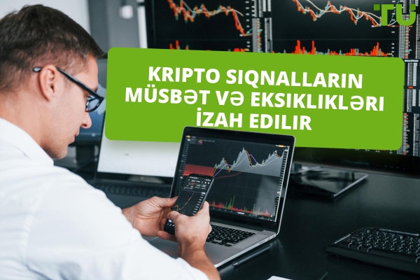 Kripto Siqnallarının Üstünlükləri və Mənfi Cəhətləri İzah Edildi