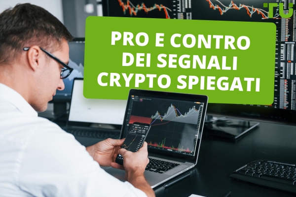 Pro e contro dei segnali crypto spiegati