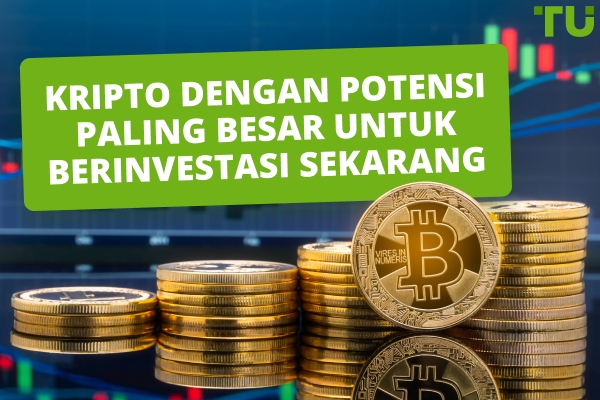 Mata Uang Kripto dengan Potensi Investasi Terbesar Saat Ini