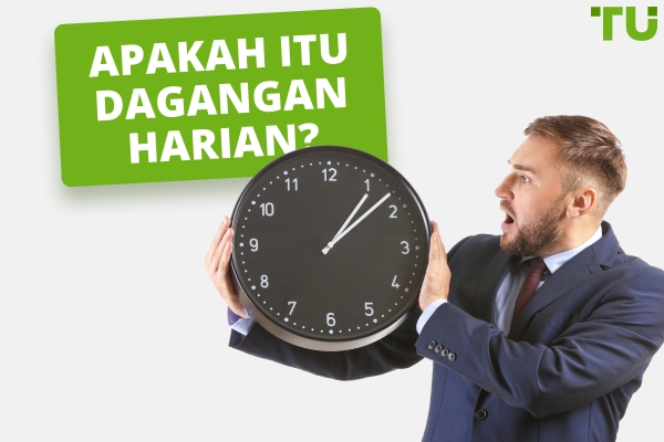 Apakah Perdagangan Harian & Cara Memulakannya