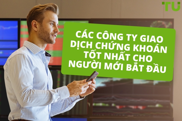 Các Công Ty Sở Hữu Tốt Nhất Cho Người Mới Bắt Đầu