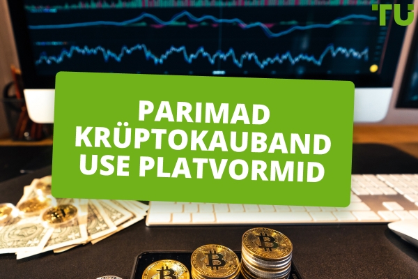 Parimad krüptokaubanduse platvormid aastaks 2026