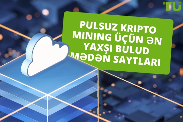 2026-ci ildə Pulsuz Kripto Mədənçiliyi üçün Ən Yaxşı Bulud Mədən Saytları