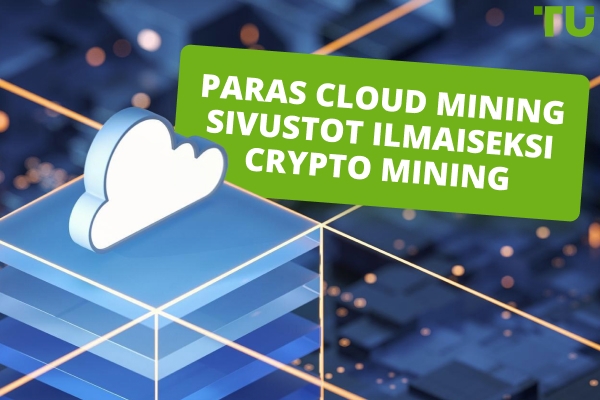 Parhaat Cloud Mining Sivustot ilmaiseksi Crypto Mining vuonna 2026