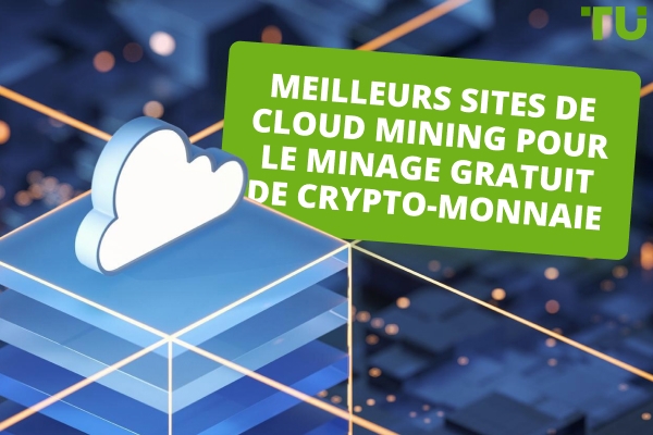 Meilleurs sites de minage en cloud pour le minage gratuit de crypto en 2026