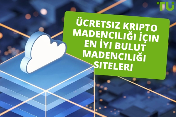2026'te Ücretsiz Kripto Madenciliği İçin En İyi Bulut Madenciliği Siteleri